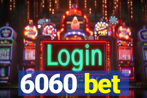 6060 bet