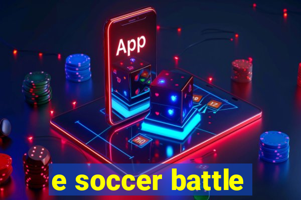 e soccer battle