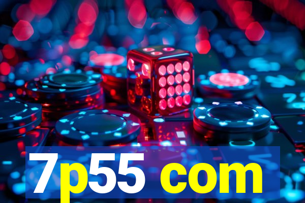 7p55 com