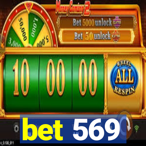bet 569