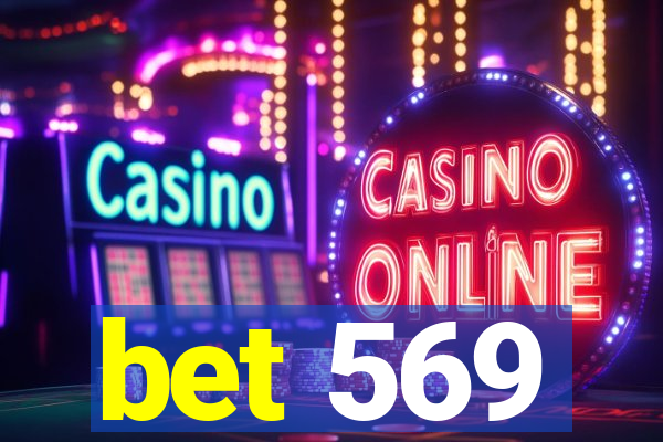 bet 569