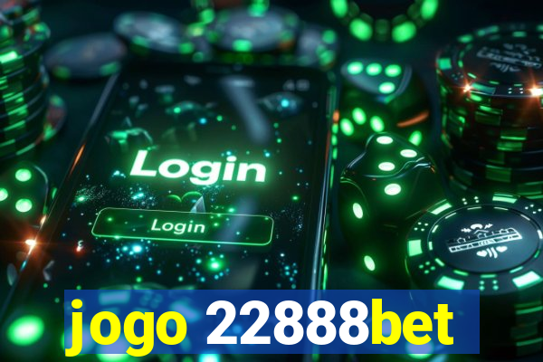 jogo 22888bet