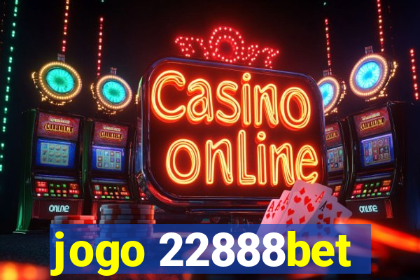 jogo 22888bet