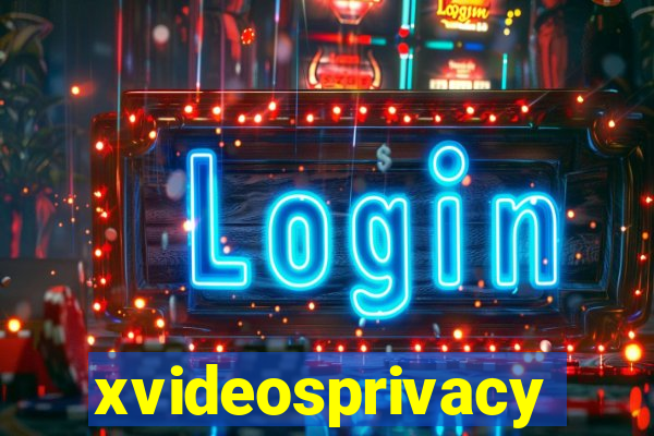 xvideosprivacy