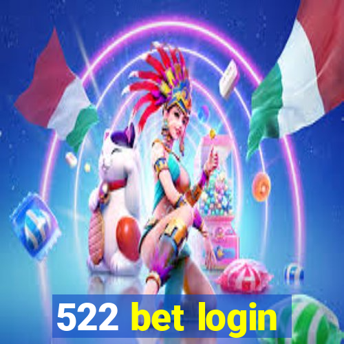 522 bet login