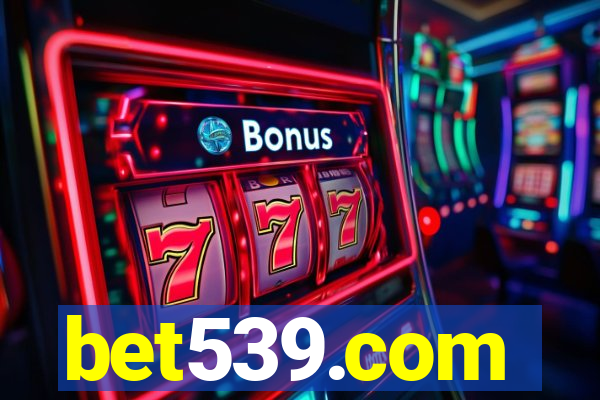 bet539.com