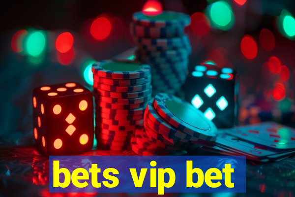 bets vip bet