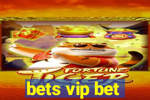 bets vip bet
