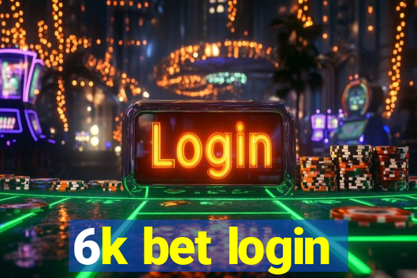 6k bet login