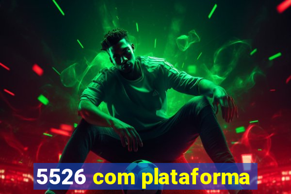 5526 com plataforma