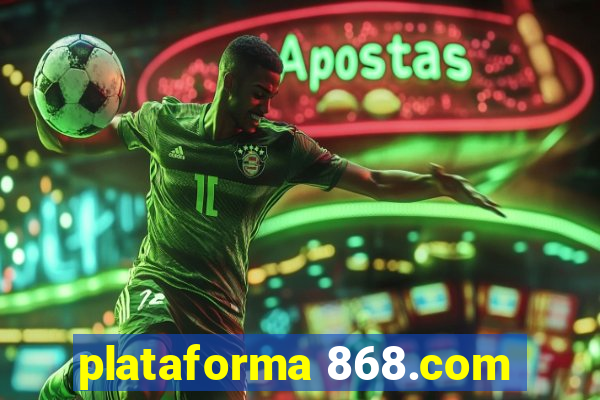 plataforma 868.com