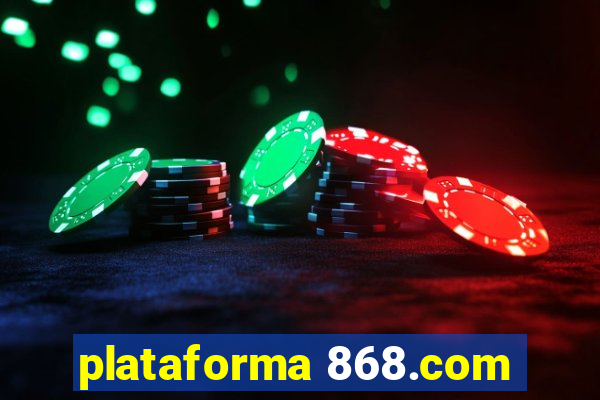 plataforma 868.com