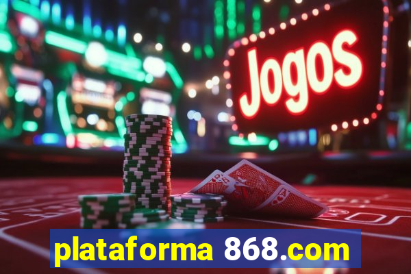 plataforma 868.com