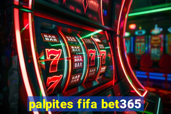 palpites fifa bet365