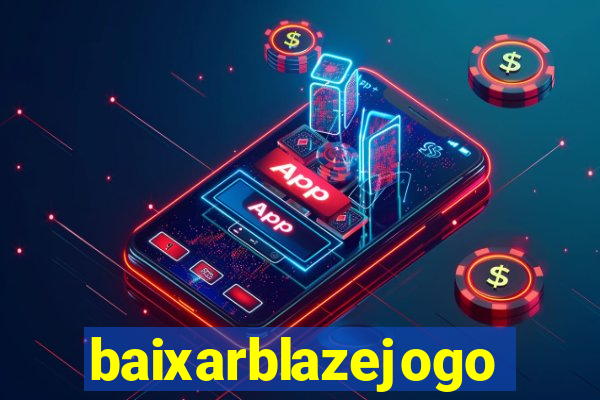 baixarblazejogo
