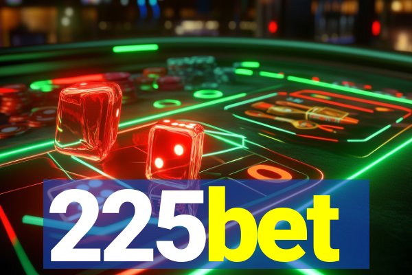 225bet