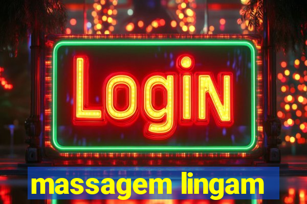 massagem lingam