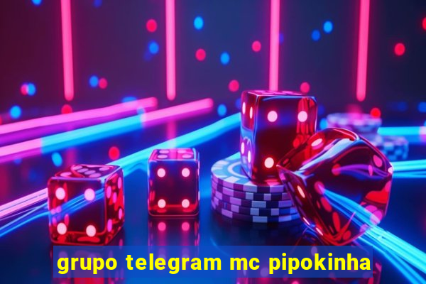 grupo telegram mc pipokinha