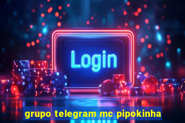 grupo telegram mc pipokinha
