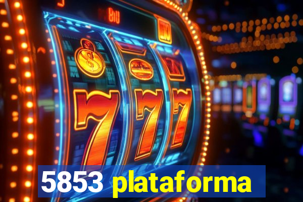 5853 plataforma