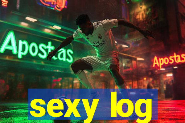 sexy log