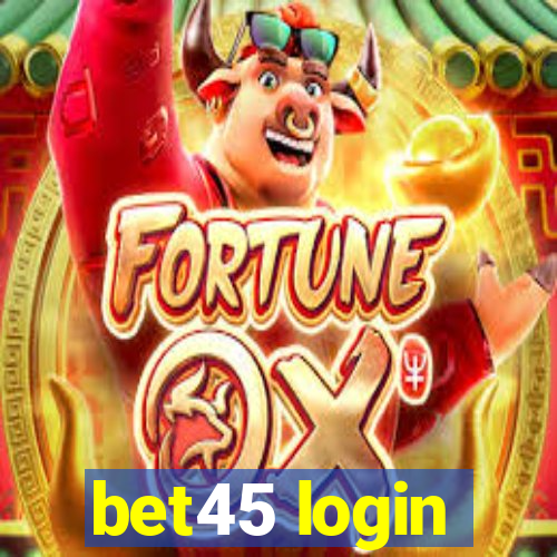 bet45 login