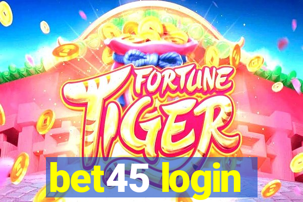 bet45 login