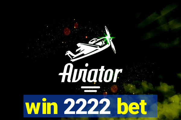 win 2222 bet