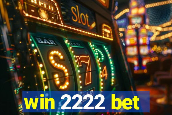 win 2222 bet