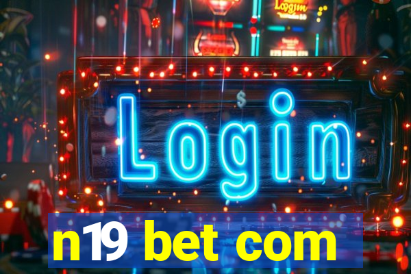 n19 bet com