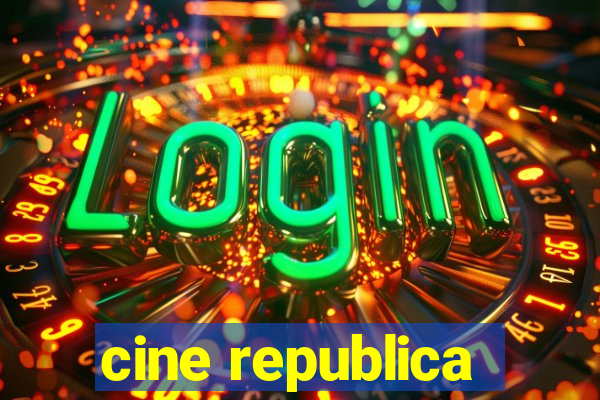 cine republica