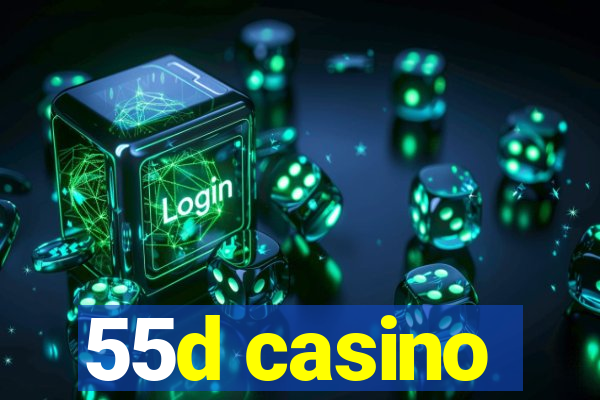 55d casino
