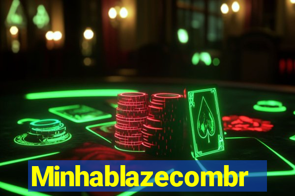 Minhablazecombr
