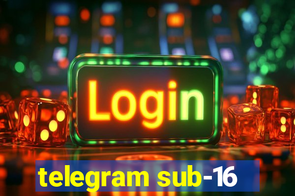 telegram sub-16