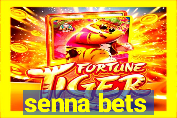 senna bets
