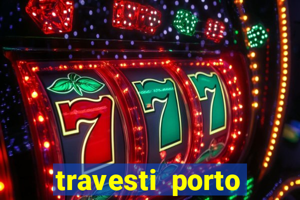 travesti porto velho fatal model