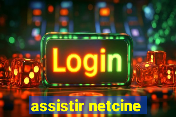 assistir netcine