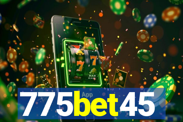 775bet45