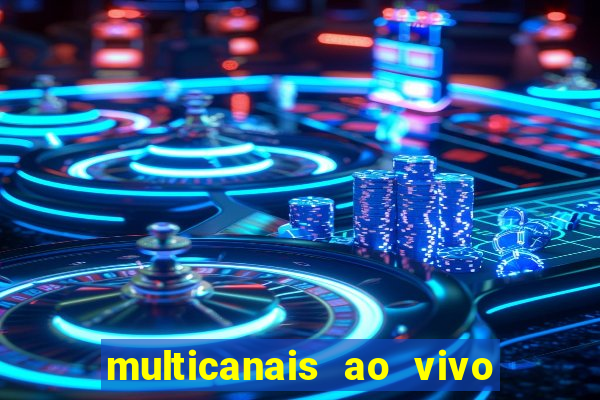 multicanais ao vivo jogo do flamengo