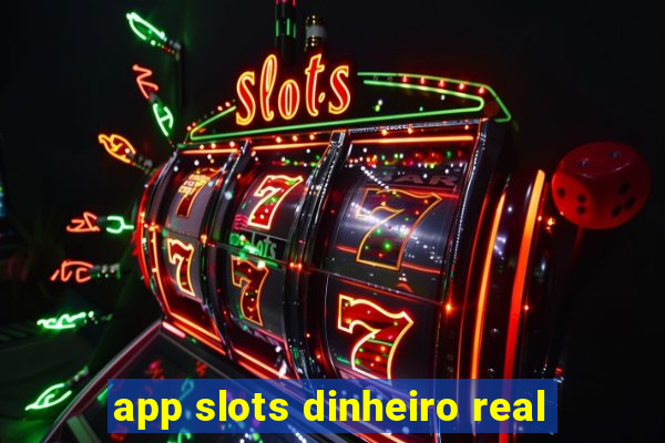 app slots dinheiro real