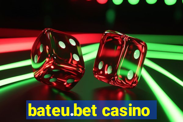 bateu.bet casino