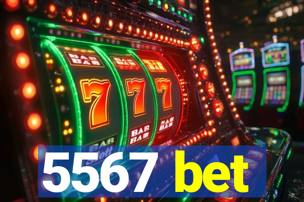 5567 bet