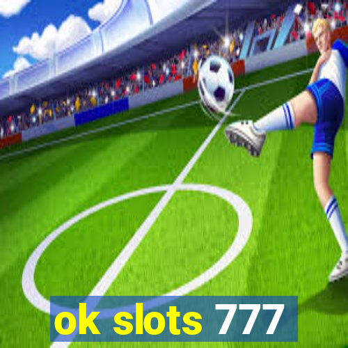 ok slots 777