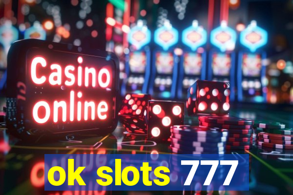 ok slots 777