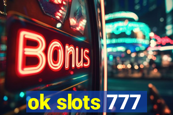 ok slots 777