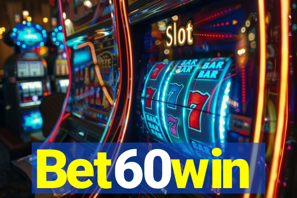 Bet60win