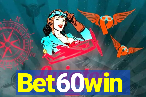 Bet60win