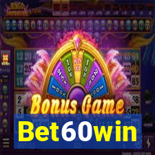 Bet60win