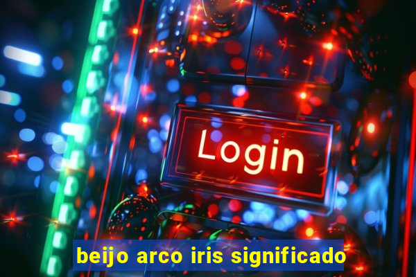 beijo arco iris significado