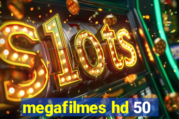 megafilmes hd 50